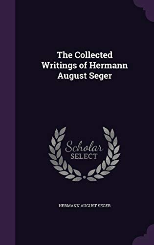 9781340846329: The Collected Writings of Hermann August Seger