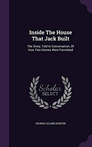 9781340851965: Inside The House That Jack Built: The Story, Told In Conversation, Of How Two Homes Were Furnished