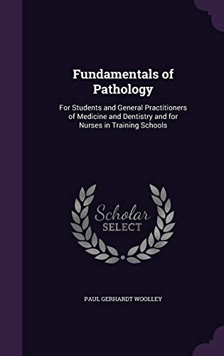 9781340860868: Fundamentals of Pathology: For Students and General Practitioners of Medicine and Dentistry and for Nurses in Training Schools