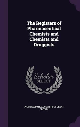 9781340871567: The Registers of Pharmaceutical Chemists and Chemists and Druggists