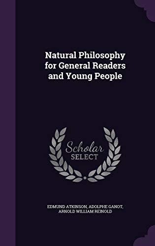 Imagen de archivo de Natural Philosophy for General Readers and Young People a la venta por Irish Booksellers