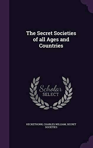 9781340876500: The Secret Societies of all Ages and Countries