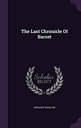 Stock image for The Last Chronicle Of Barset for sale by GF Books, Inc.