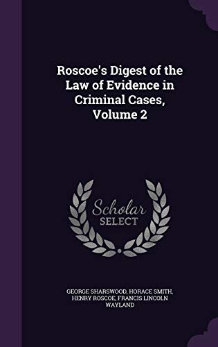 9781340893071: Roscoe's Digest of the Law of Evidence in Criminal Cases, Volume 2