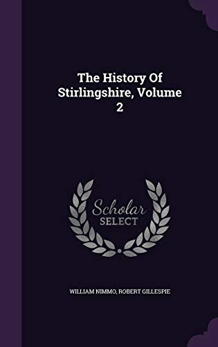 9781340917722: The History Of Stirlingshire, Volume 2
