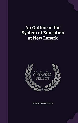 9781340929435: An Outline of the System of Education at New Lanark