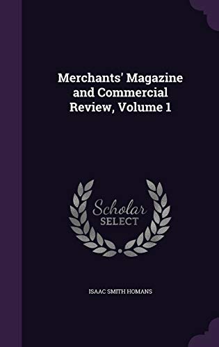 9781340932169: Merchants' Magazine and Commercial Review, Volume 1