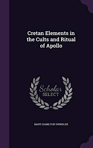 Beispielbild fr Cretan Elements in the Cults and Ritual of Apollo zum Verkauf von Lucky's Textbooks