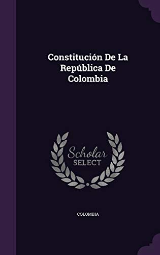 9781340933760: Constitucin De La Repblica De Colombia