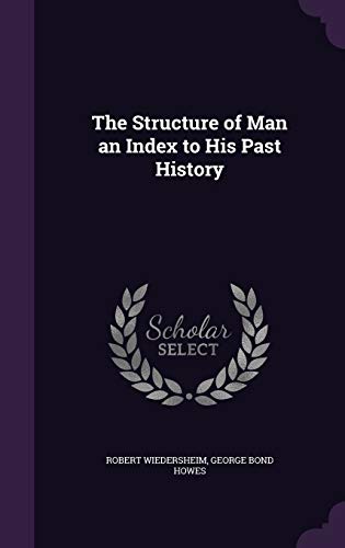 9781340941758: The Structure of Man an Index to His Past History