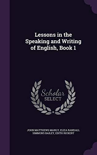 Stock image for Lessons in the Speaking and Writing of English, Book 1 for sale by Lucky's Textbooks