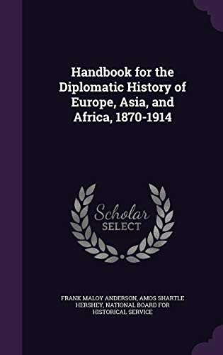 Handbook for the Diplomatic History of Europe, Asia, and Africa, 1870-1914 (Hardback) - Frank Maloy Anderson