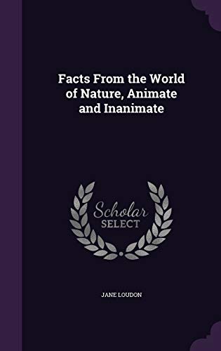 9781340995218: Facts From the World of Nature, Animate and Inanimate
