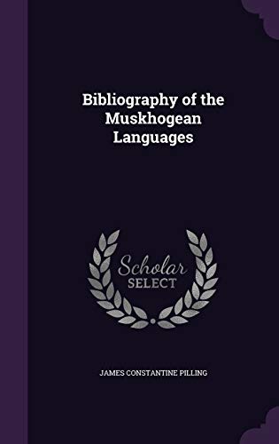 9781341016868: Bibliography of the Muskhogean Languages