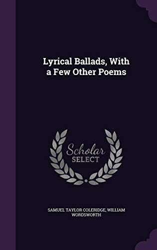 Imagen de archivo de Lyrical Ballads, With a Few Other Poems a la venta por ThriftBooks-Atlanta