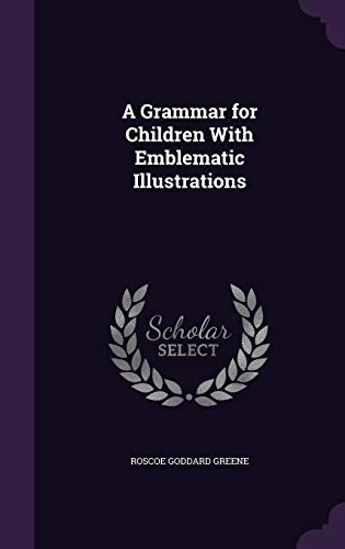 9781341046285: A Grammar for Children with Emblematic Illustrations