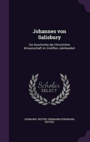 9781341062322: Johannes von Salisbury: Zur Geschichte der Christlichen Wissenschaft im Zwlften Jahrhundert