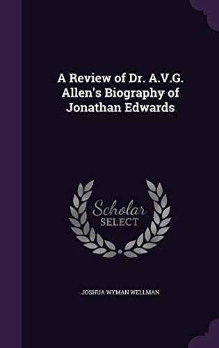 9781341064388: A Review of Dr. A.V.G. Allen's Biography of Jonathan Edwards