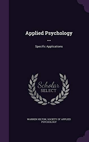 Applied Psychology .: Specific Applications (Hardback) - Warren Hilton