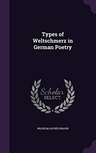 9781341073083: Types of Weltschmerz in German Poetry