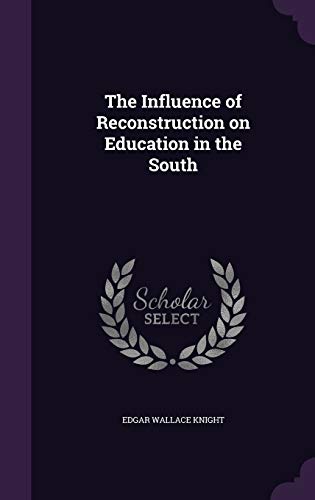 9781341082320: The Influence of Reconstruction on Education in the South