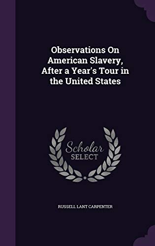 9781341083433: Observations On American Slavery, After a Year's Tour in the United States