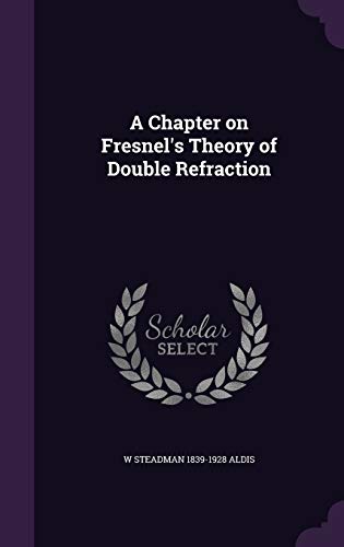 9781341091339: A Chapter on Fresnel's Theory of Double Refraction