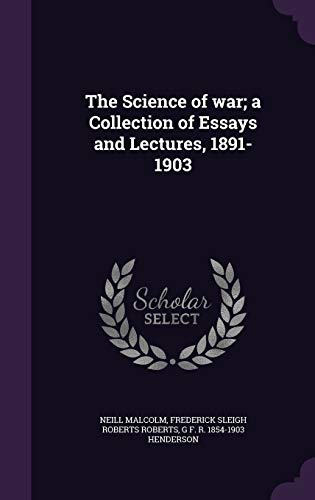 9781341093890: The Science of War; A Collection of Essays and Lectures, 1891-1903