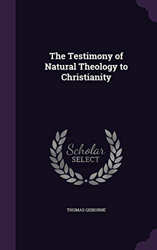 9781341111136: The Testimony of Natural Theology to Christianity