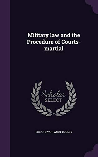 9781341127113: Military law and the Procedure of Courts-martial