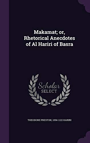 9781341134432: Makamat; or, Rhetorical Anecdotes of Al Hariri of Basra