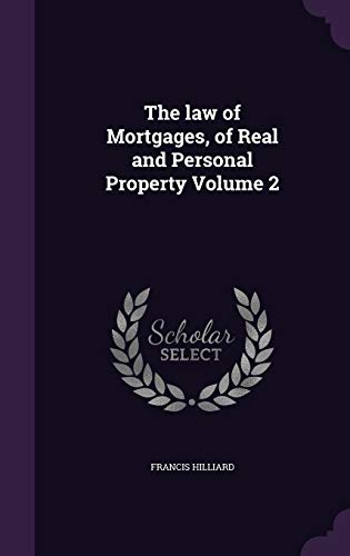 9781341156229: The law of Mortgages, of Real and Personal Property Volume 2