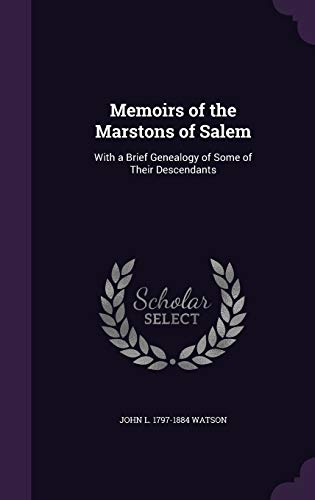 9781341157080: Memoirs of the Marstons of Salem: With a Brief Genealogy of Some of Their Descendants