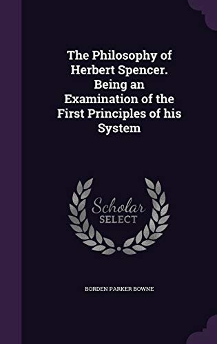 9781341165757: The Philosophy of Herbert Spencer. Being an Examination of the First Principles of his System