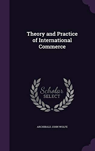 9781341175336: Theory and Practice of International Commerce