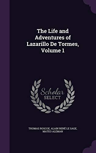 9781341209659: The Life and Adventures of Lazarillo De Tormes, Volume 1