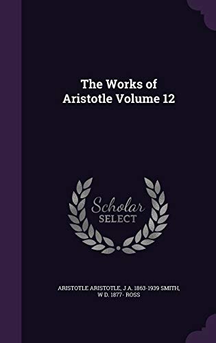 9781341212406: The Works of Aristotle Volume 12