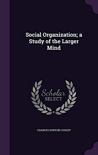9781341229183: Social Organization; a Study of the Larger Mind