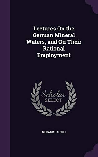 9781341237799: Lectures On the German Mineral Waters, and On Their Rational Employment