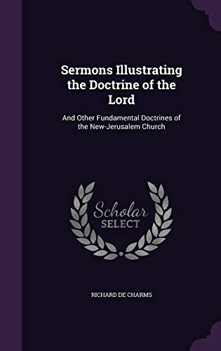 9781341240058: Sermons Illustrating the Doctrine of the Lord: And Other Fundamental Doctrines of the New-Jerusalem Church