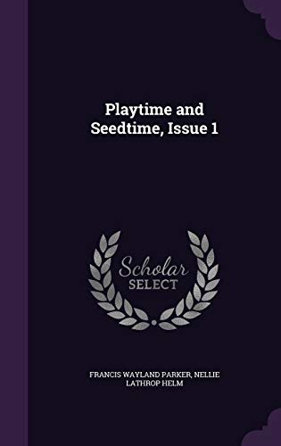 Stock image for Playtime and Seedtime, Issue 1 for sale by ALLBOOKS1