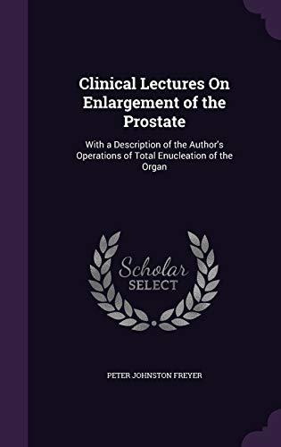 Imagen de archivo de Clinical Lectures On Enlargement of the Prostate a la venta por Majestic Books