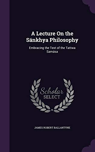 9781341343407: A Lecture On the Snkhya Philosophy: Embracing the Text of the Tattwa Samsa