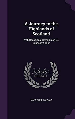 Beispielbild fr A Journey to the Highlands of Scotland: With Occasional Remarks on Dr. Johnson's Tour zum Verkauf von Lucky's Textbooks