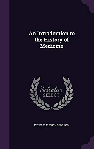 9781341421198: An Introduction to the History of Medicine