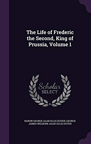 9781341425684: The Life of Frederic the Second, King of Prussia, Volume 1