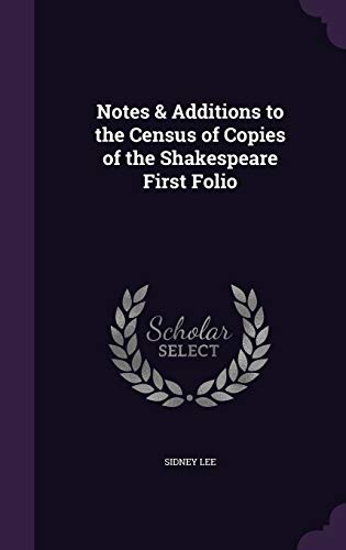 Stock image for Notes & Additions to the Census of Copies of the Shakespeare First Folio for sale by ALLBOOKS1