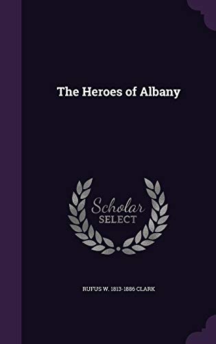 Beispielbild fr The Heroes of Albany zum Verkauf von Buchpark