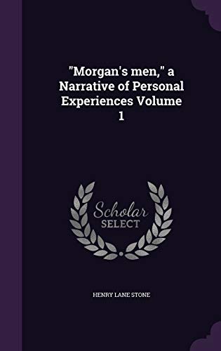 9781341492570: "Morgan's men," a Narrative of Personal Experiences Volume 1