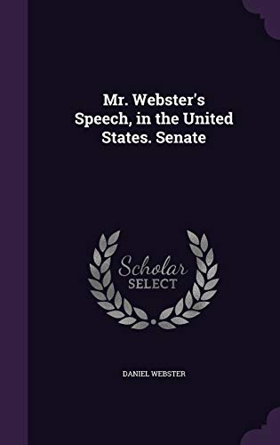 9781341492587: Mr. Webster's Speech, in the United States. Senate